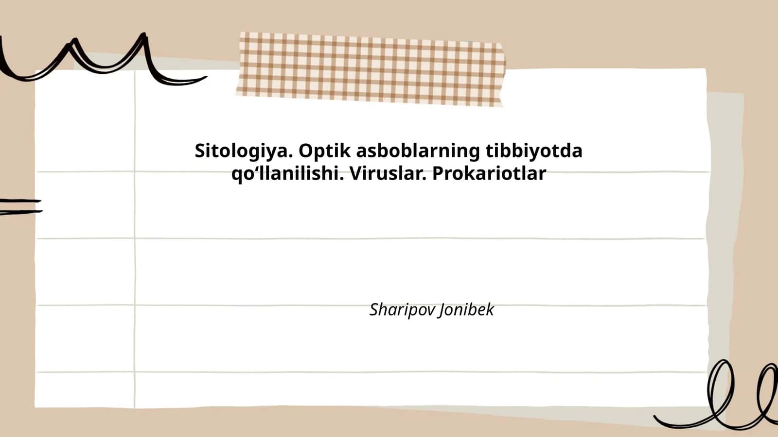 Sitologiya. Optik asboblarning tibbiyotda qoʻllanilishi. Viruslar. Prokariotlar