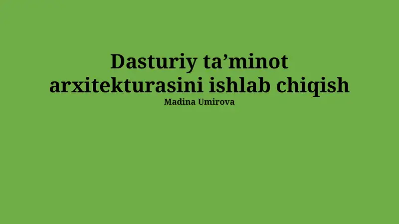 Dasturiy ta’minot arxitekturasini ishlab chiqish