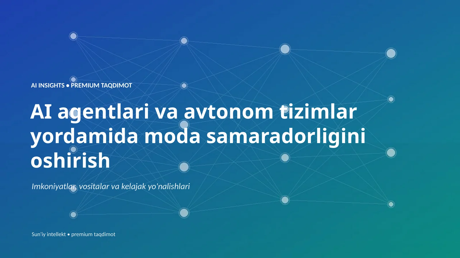 AI INSIGHTS • PREMIUM TAQDIMOT