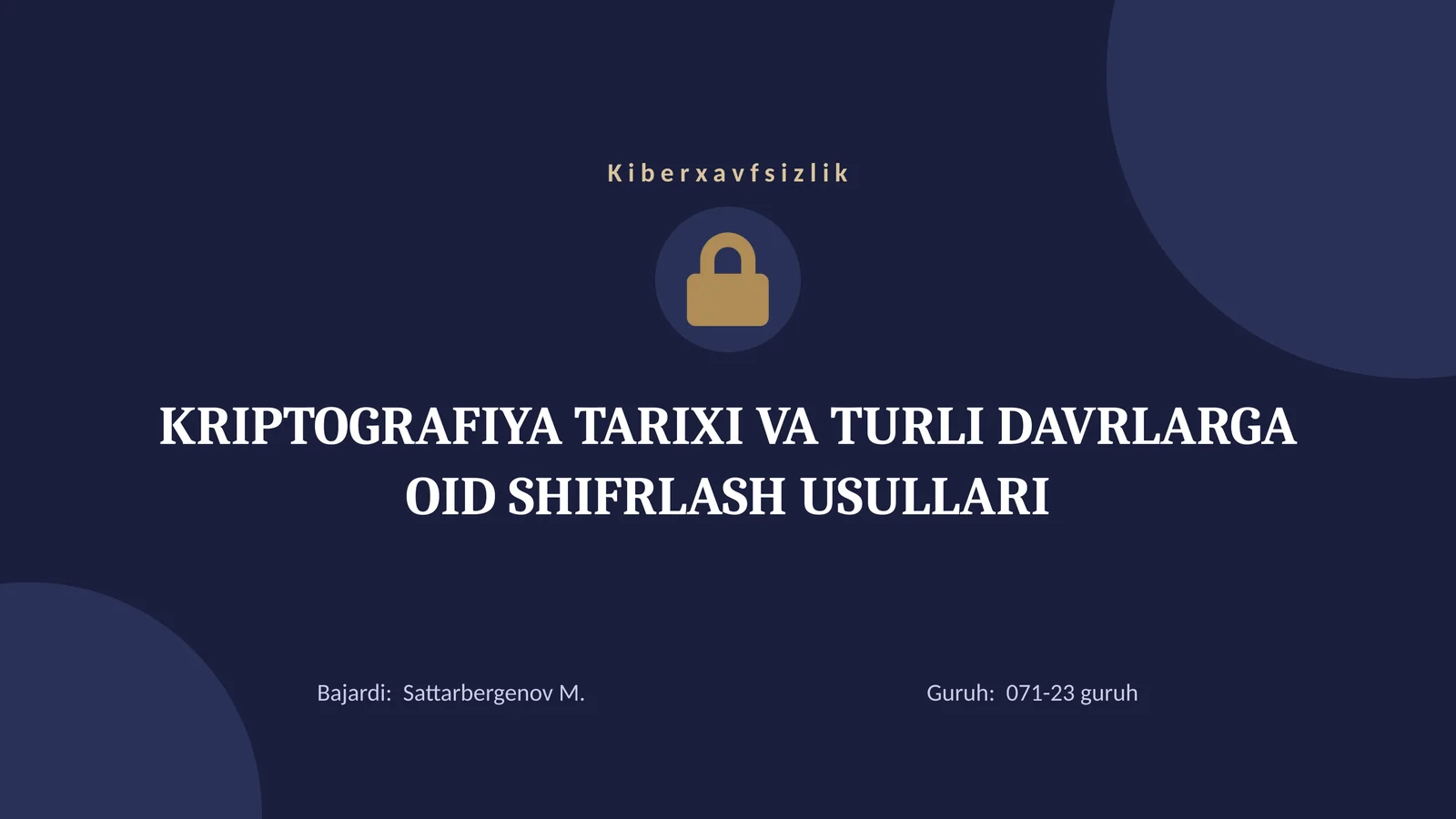 KRIPTOGRAFIYA TARIXI VA TURLI DAVRLARGA OID SHIFRLASH USULLARI