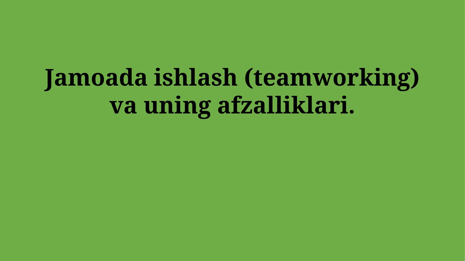 Jamoada ishlash (teamworking) va uning afzalliklari