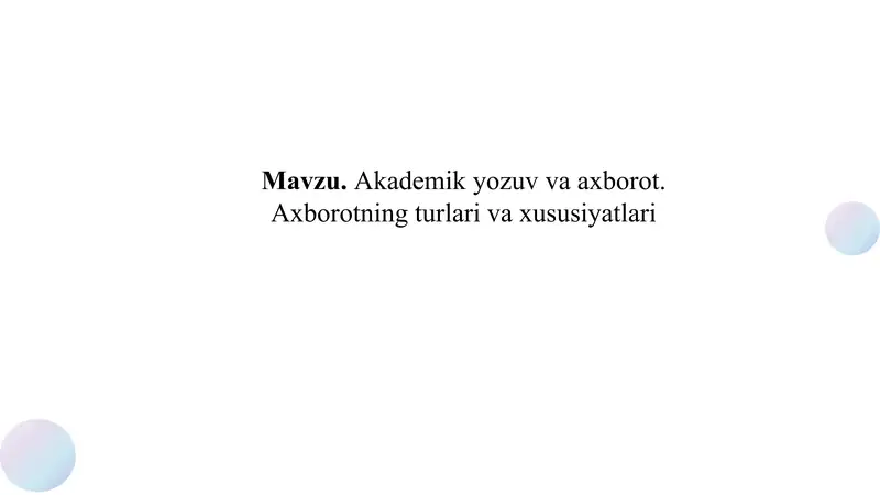 Akademik yozuv va axborot. Axborotning turlari va xususiyatlari