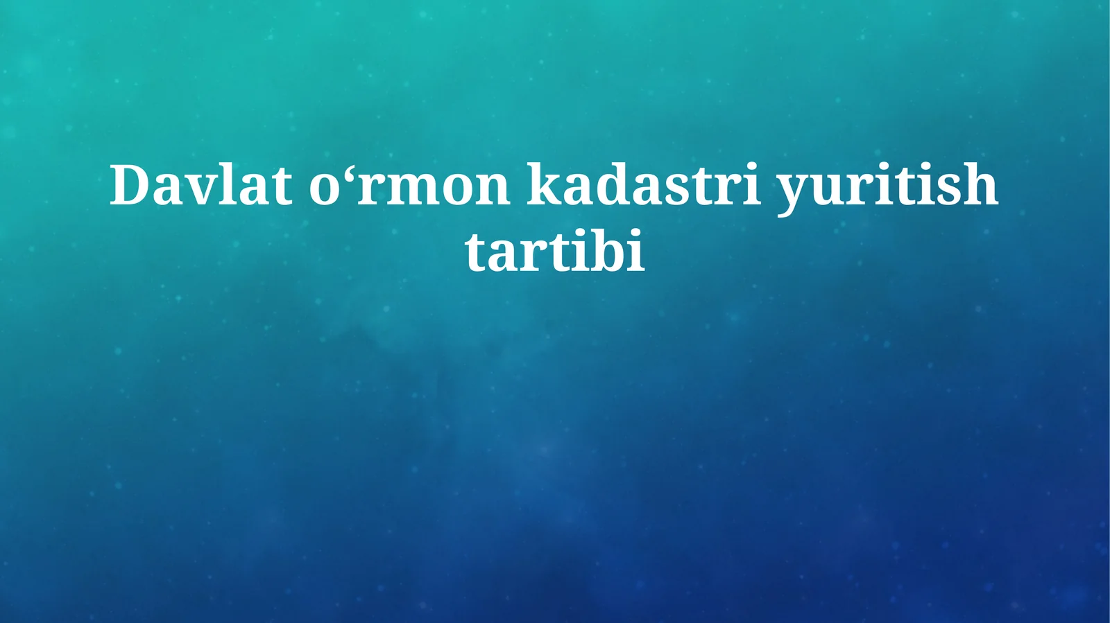 Davlat oʻrmon kadastri yuritish tartibi