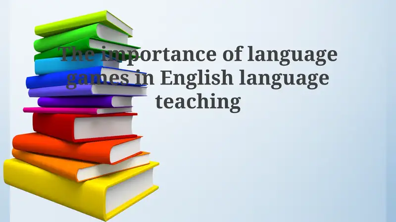 Importance of language games in English language teaching