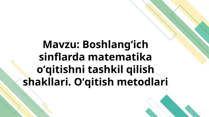 Boshlang'ich sinflarda matematika o'qitish metodikasi