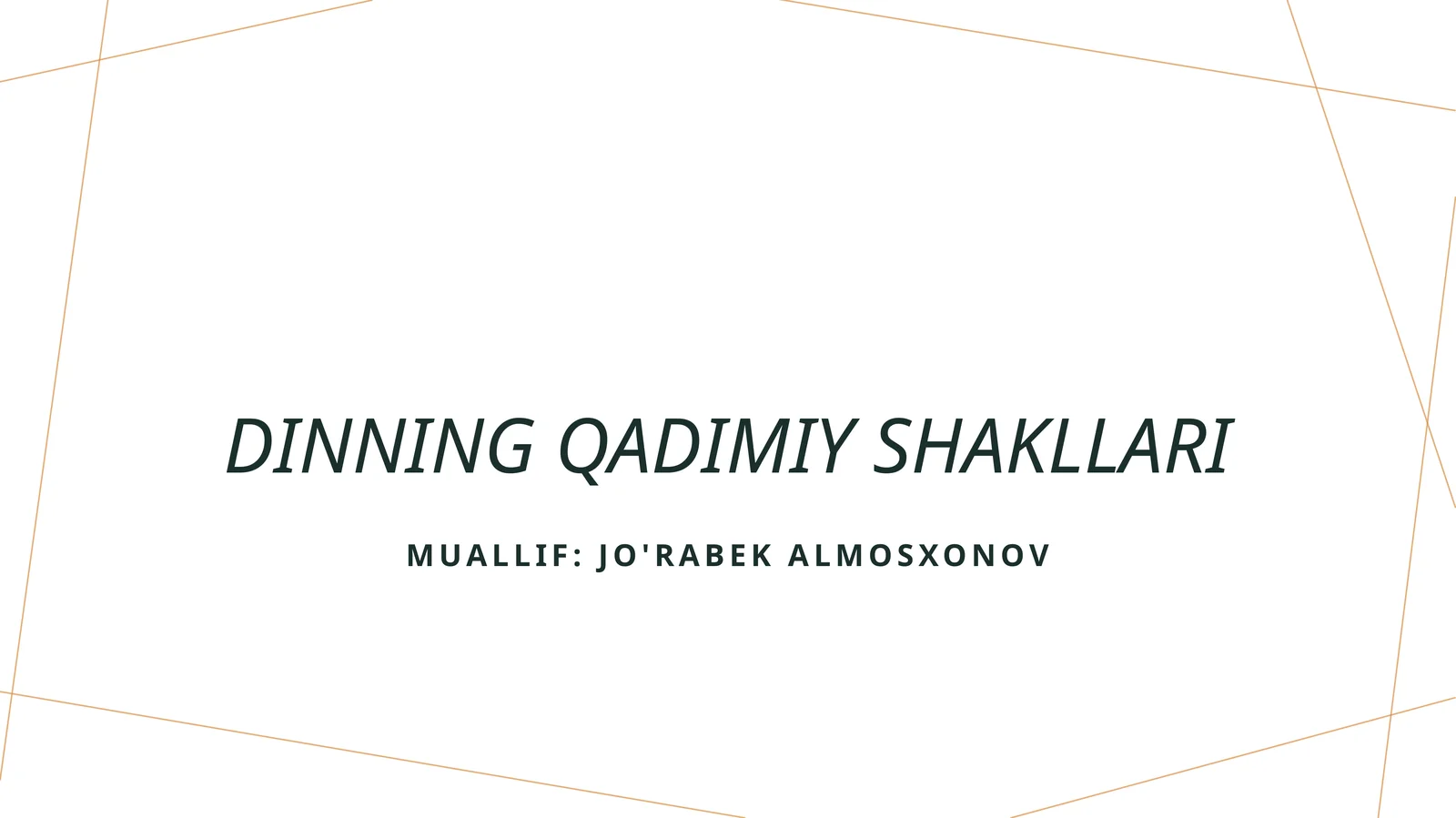 Dinning qadimiy shakllari