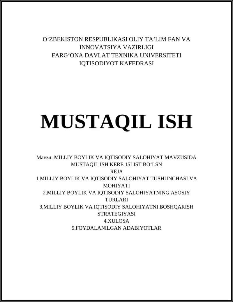 MILLIY BOYLIK VA IQTISODIY SALOHIYAT MAVZUSIDA MUSTAQIL ISH KERE 15LIST BOʻLSN