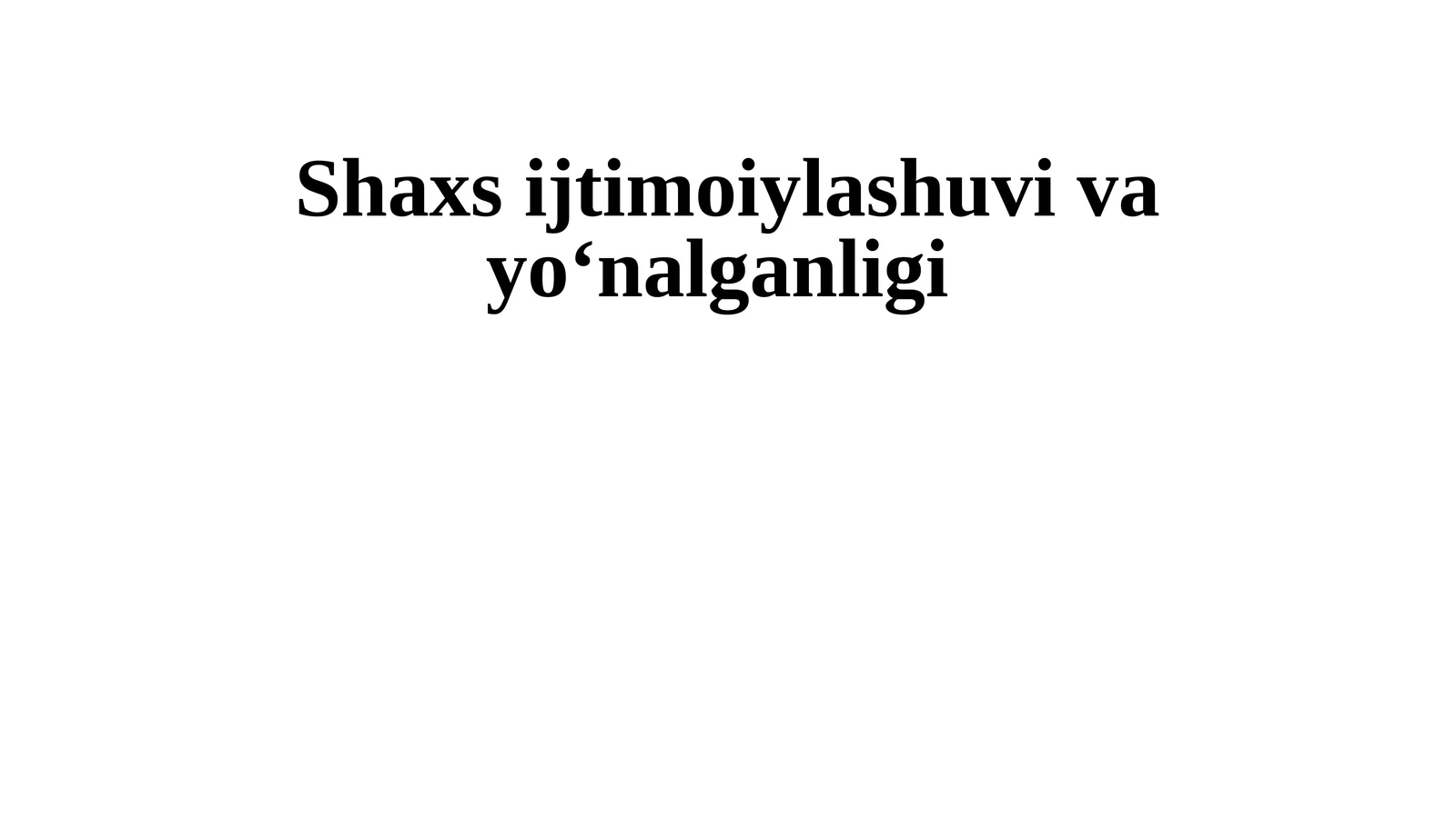 Shaxs ijtimoiylashuvi va yoʻnalganligi