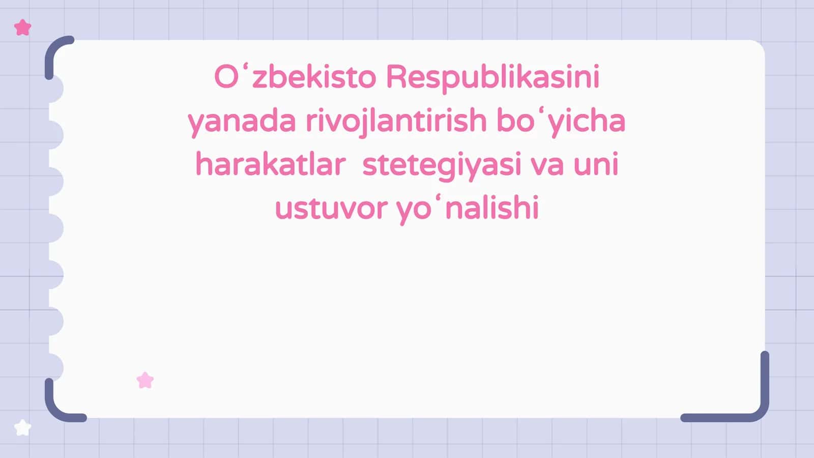 Oʻzbekiston Respublikasini yanada rivojlantirish boʻyicha harakatlar  stetegiyasi va uni ustuvor yoʻnalishi