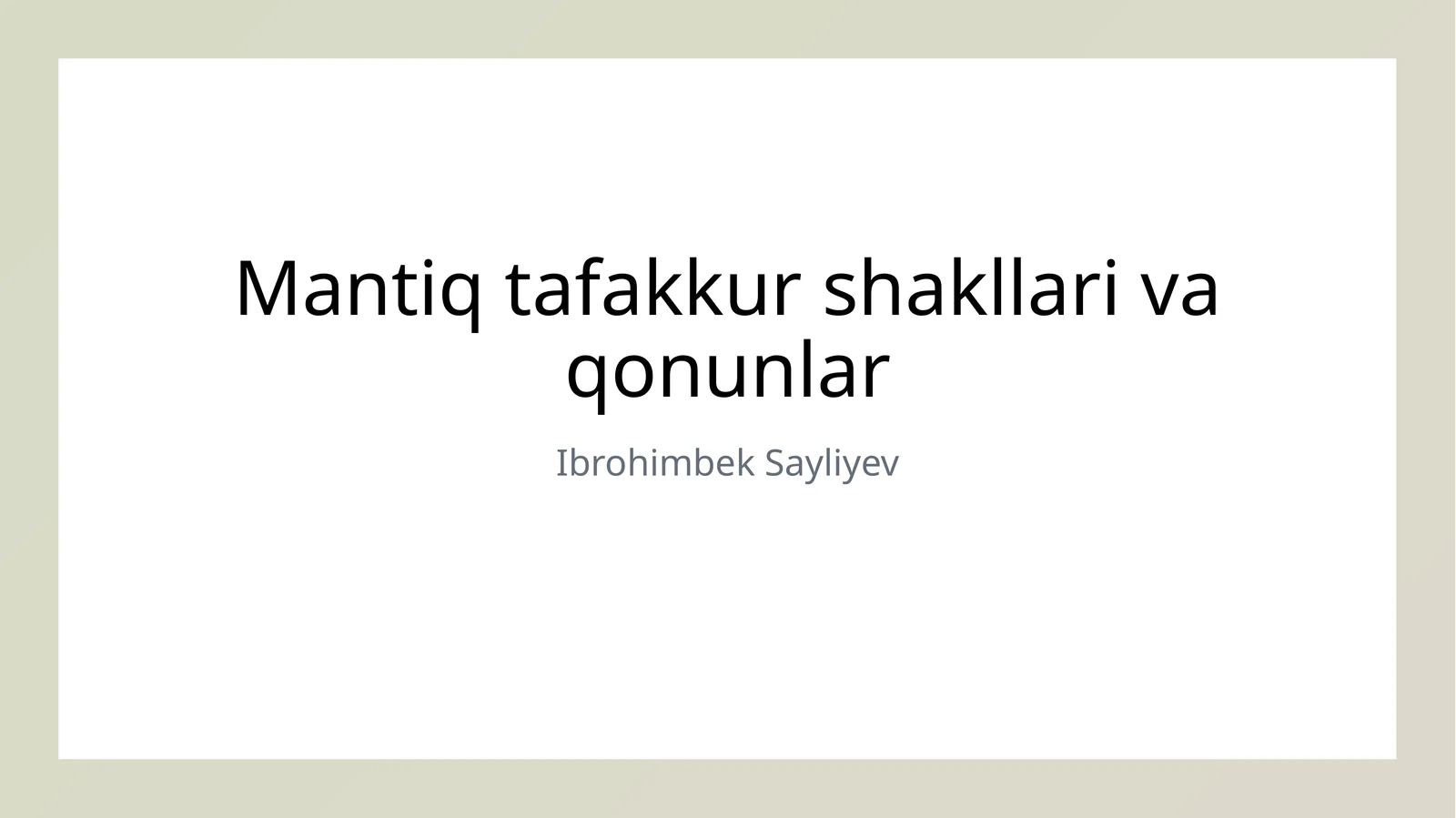 Mantiq va logik tafakkur shakllari va qonunlar