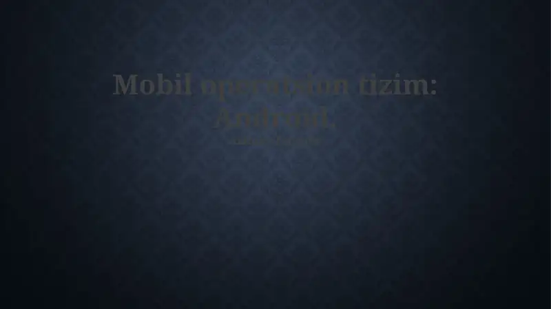 Android Operatsion Tizimi