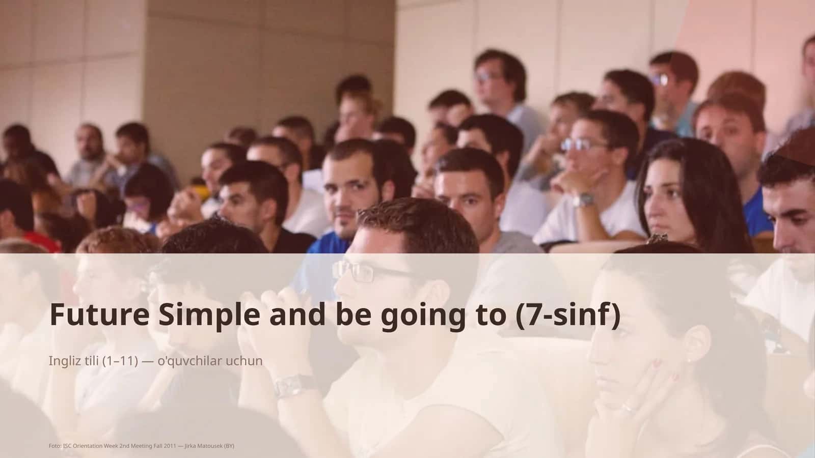 Future Simple and be going to (7-sinf)