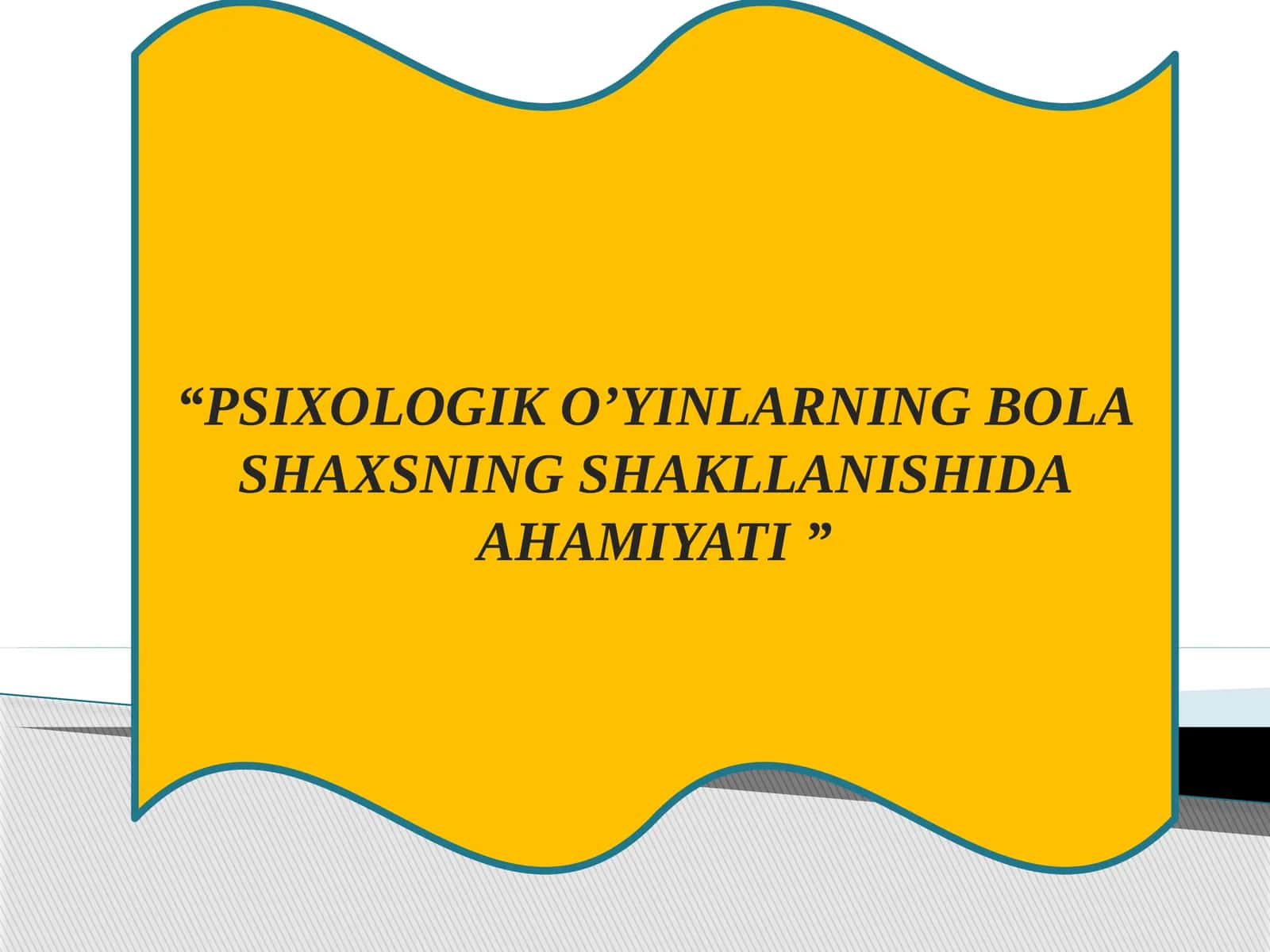 PSIXOLOGIK O’YINLARNING BOLA SHAXSNING SHAKLLANISHIDA AHAMIYATI