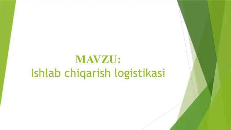 MAVZU:Ishlab chiqarish logistikasi.. TAQDIMOT
