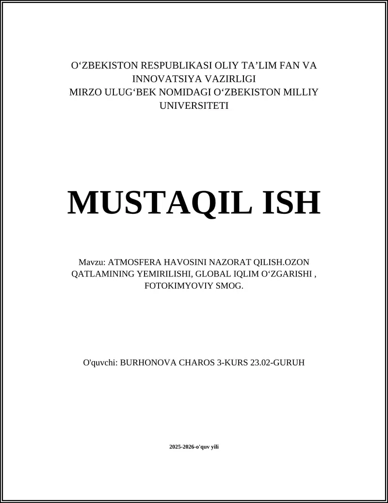 ATMOSFERA HAVOSINI NAZORAT QILISH.OZON QATLAMINING YEMIRILISHI, GLOBAL IQLIM OʻZGARISHI, FOTOKIMYOVIY SMOG