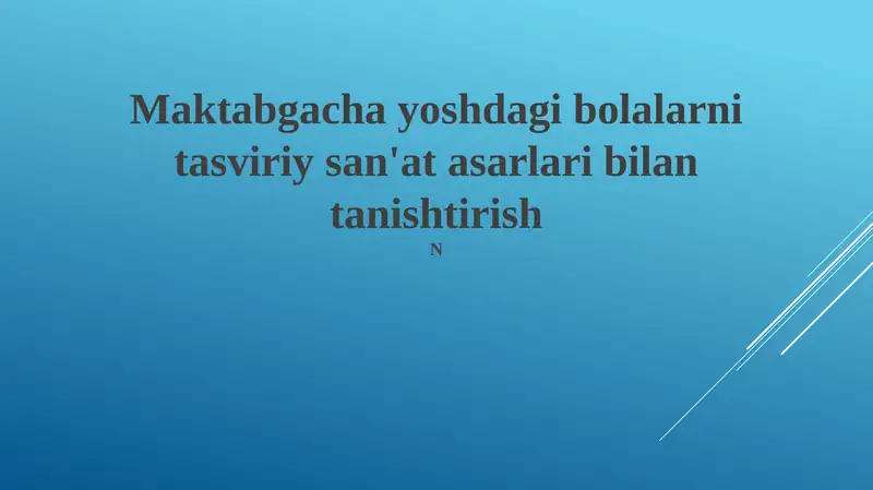 Maktabgacha yoshdagi bolalarni tasviriy san'at asarlari bilan tanishtirish