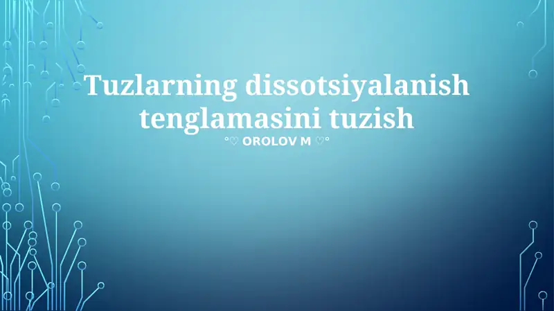 Tuzlarning dissotsiyalanish tenglamasini tuzish
