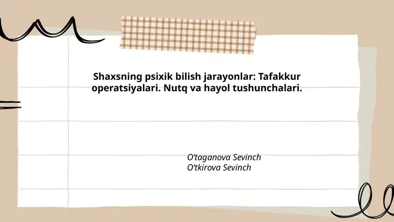 Shaxsning psixik bilish jarayonlar: Tafakkur operatsiyalari. Nutq va hayol tushunchalari