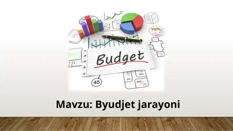 Byudjet jarayoni.