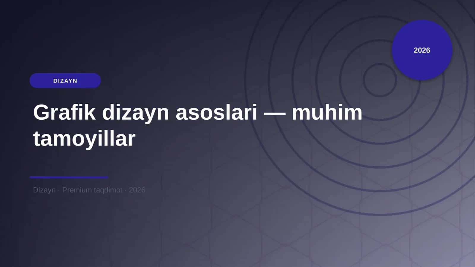 Grafik dizayn asoslari — muhim tamoyillar