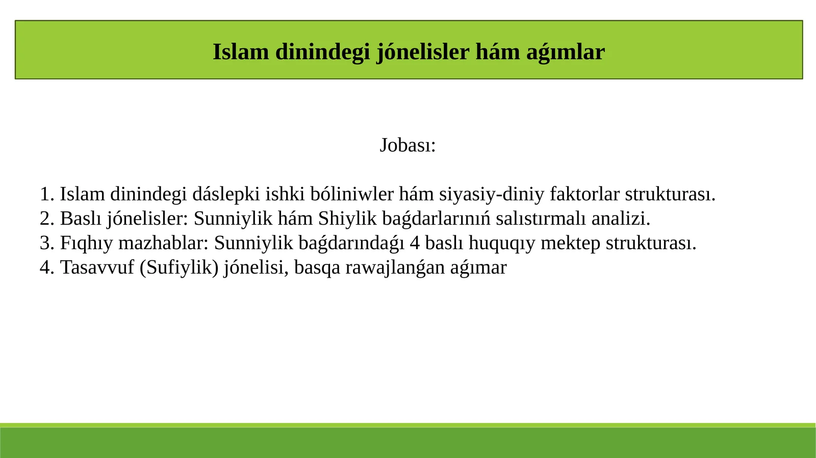 Islam dinindegi jónelisler hám aǵımlar