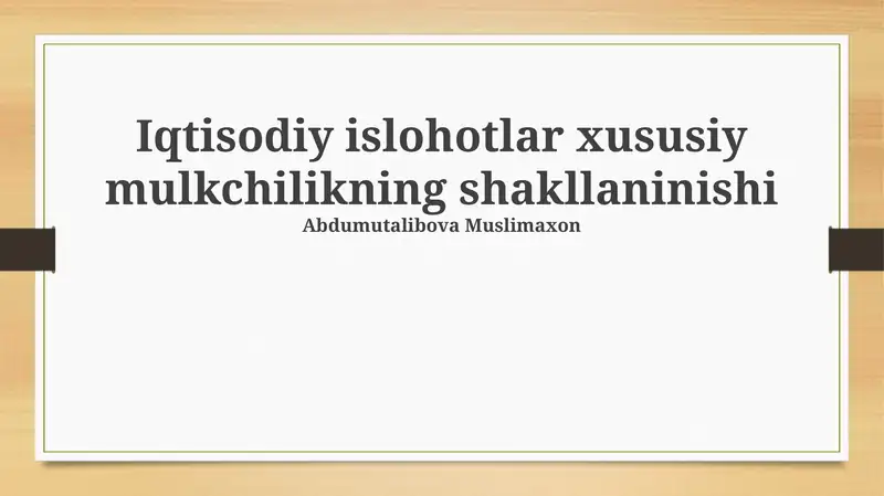 Iqtisodiy islohotlar xususiy mulkchilikning shakllaninishi