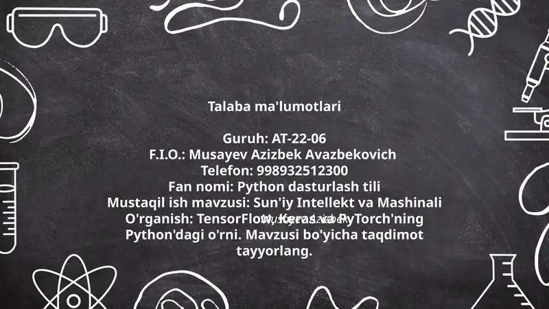 Sun'iy Intellekt va Mashinali O'rganish: TensorFlow, Keras va PyTorch'ning Python'dagi o'rni