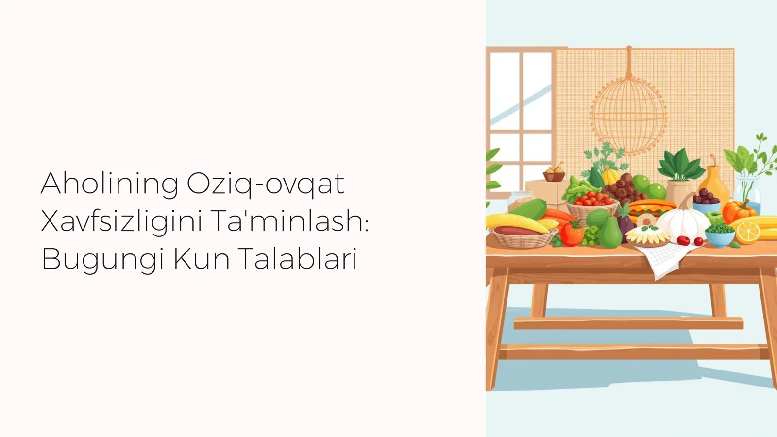 Aholining Oziq-ovqat Xavfsizligini Ta'minlash: Bugungi Kun Talablari