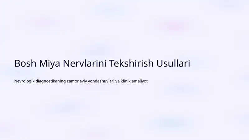 Bosh Miya Nervlarini Tekshirish Usullari