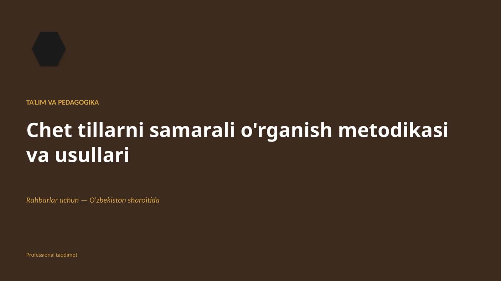 Chet tillarni samarali o'rganish metodikasi va usullari