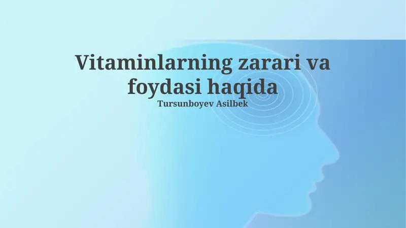 Vitaminlarning zarari va foydasi haqida