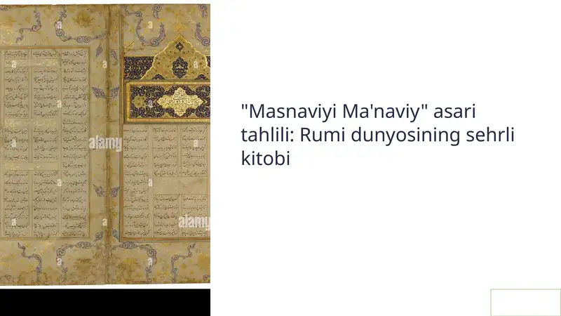 "Masnaviyi Ma'naviy" asari tahlili: Jaloliddin Rumiy dunyosining sehrli kitobi
