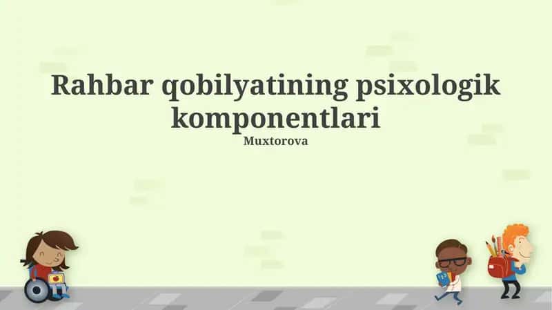 Rahbar qobilyatining psixologik komponentlari