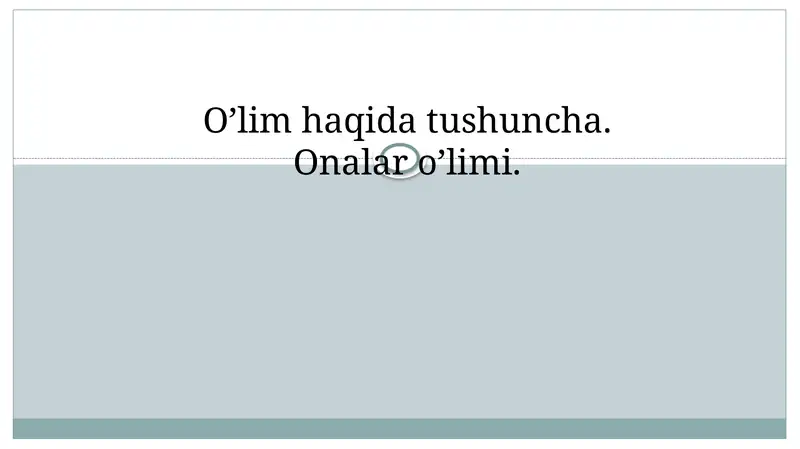 Oʻlim haqida tushuncha. Onalar o’limi.