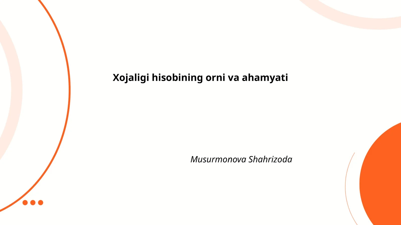 Xojaligi hisobining orni va ahamyati