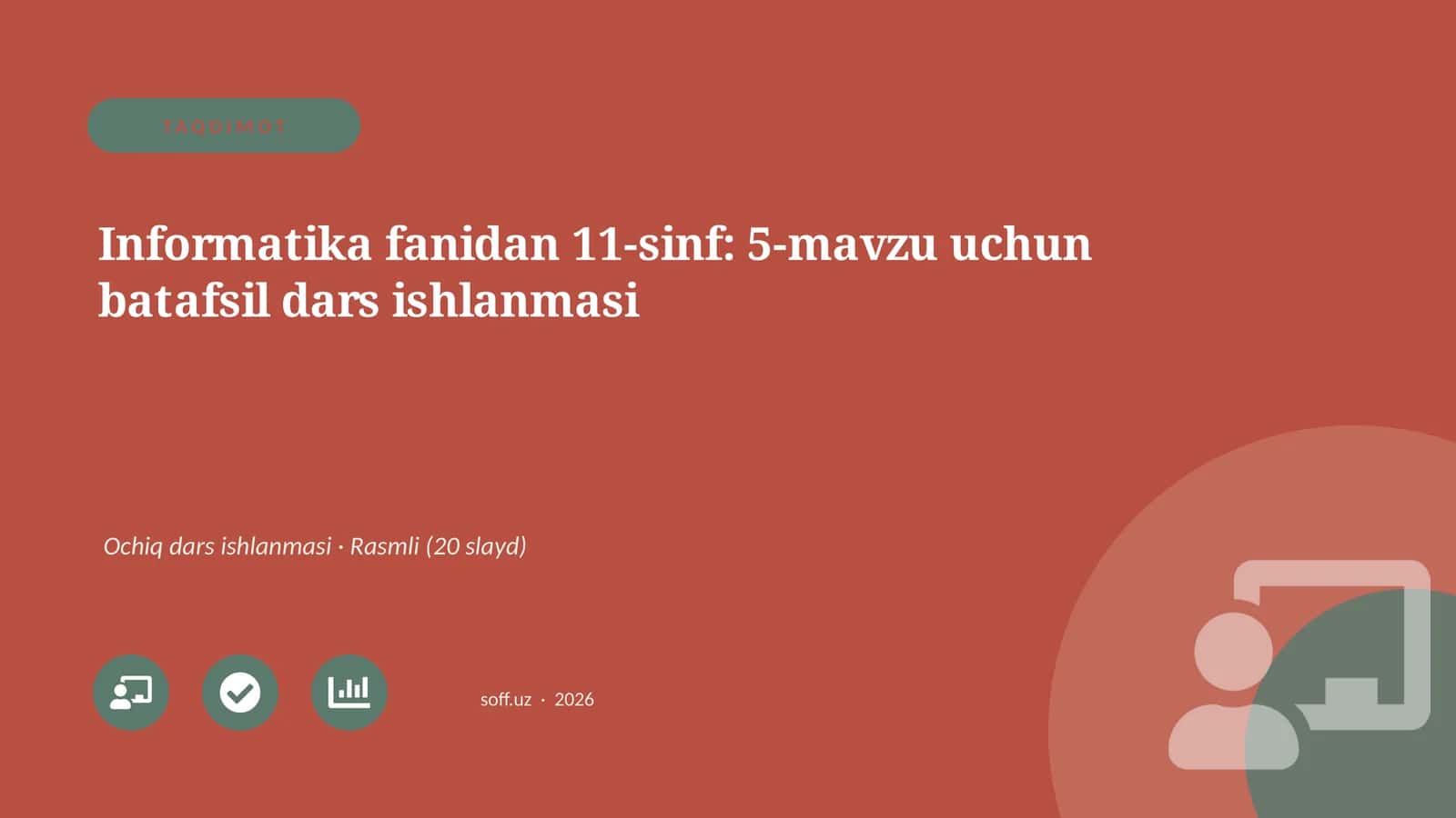 Informatika fanidan 11-sinf: 5-mavzu uchun batafsil dars ishlanmasi
