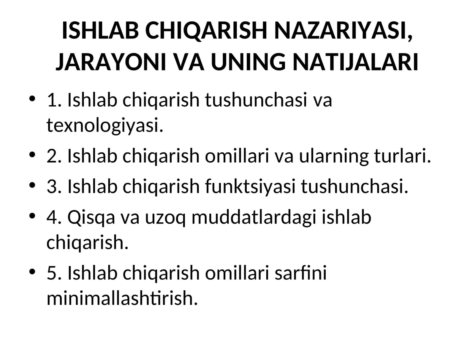 ISHLAB CHIQARISH NAZARIYASI, JARAYONI VA UNING NATIJALARI
