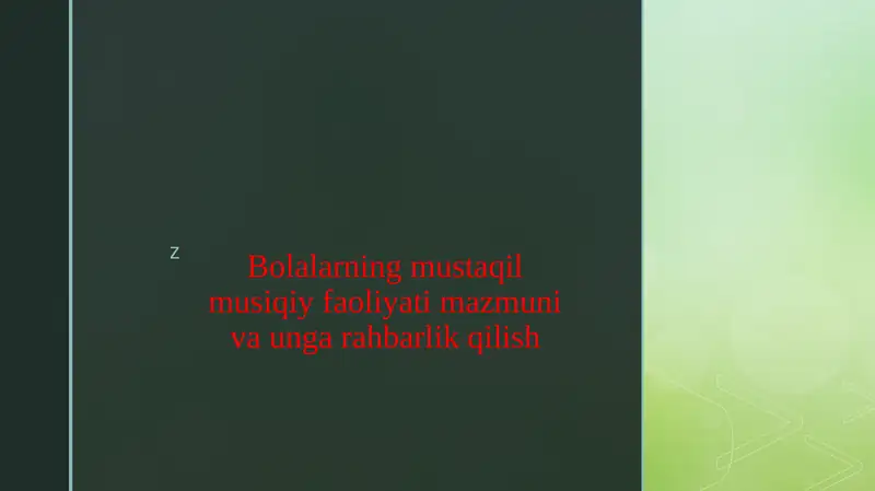 Bolalarning mustaqil musiqiy faoliyati mazmuni va unga rahbarlik qilish 2