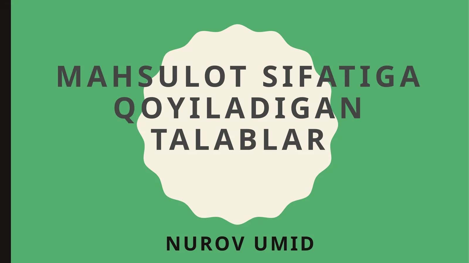 Mahsulotsifatiga qo'yiladigan talablar