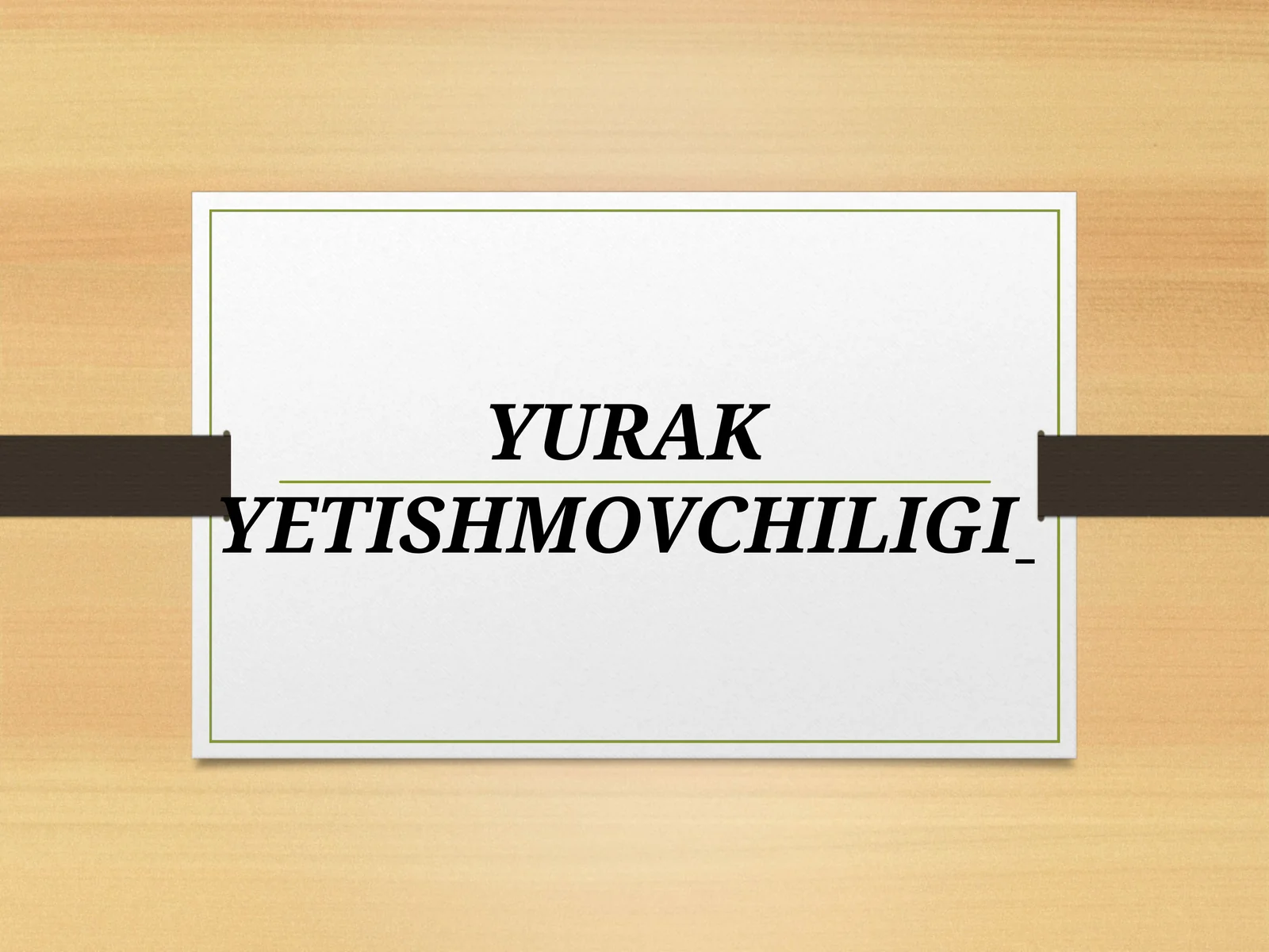 YURAK YETISHMOVCHILIGI