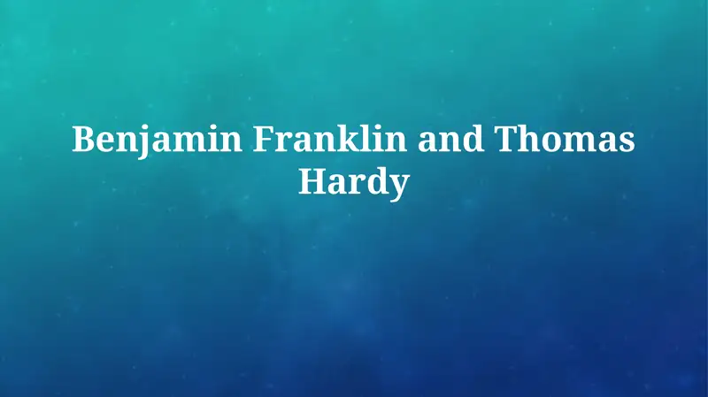 Worlds Apart, Words in Common: Franklin and Hardy