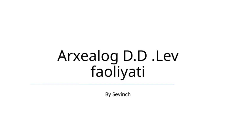 Arxealog D.D.Lev faoliyati