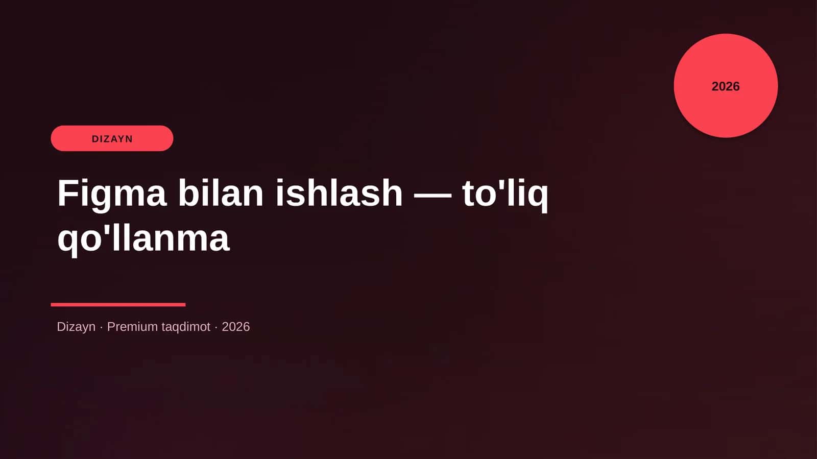 Figma bilan ishlash — to'liq qo'llanma