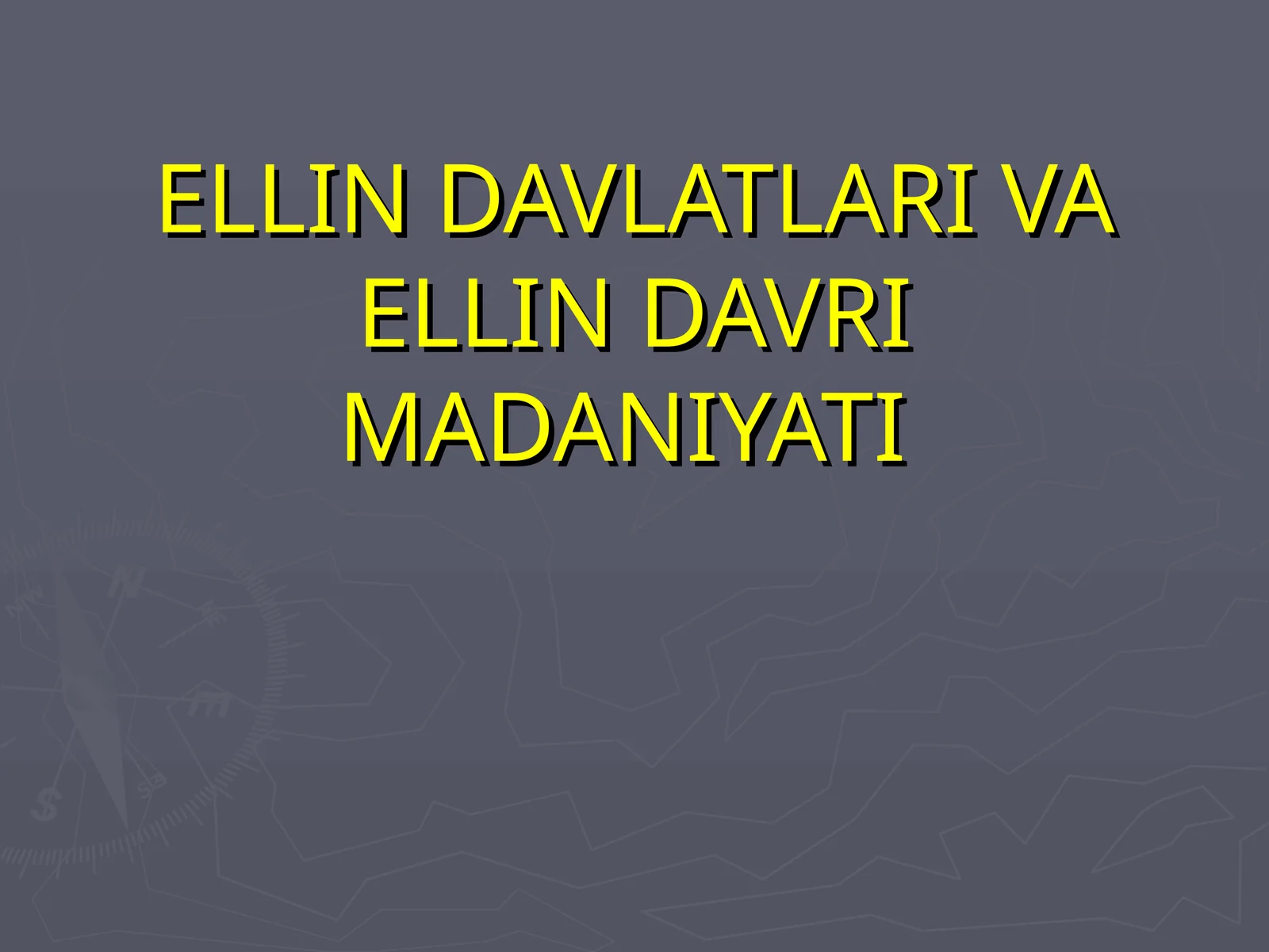 ELLIN DAVLATLARI VA ELLIN DAVRI MADANIYATI