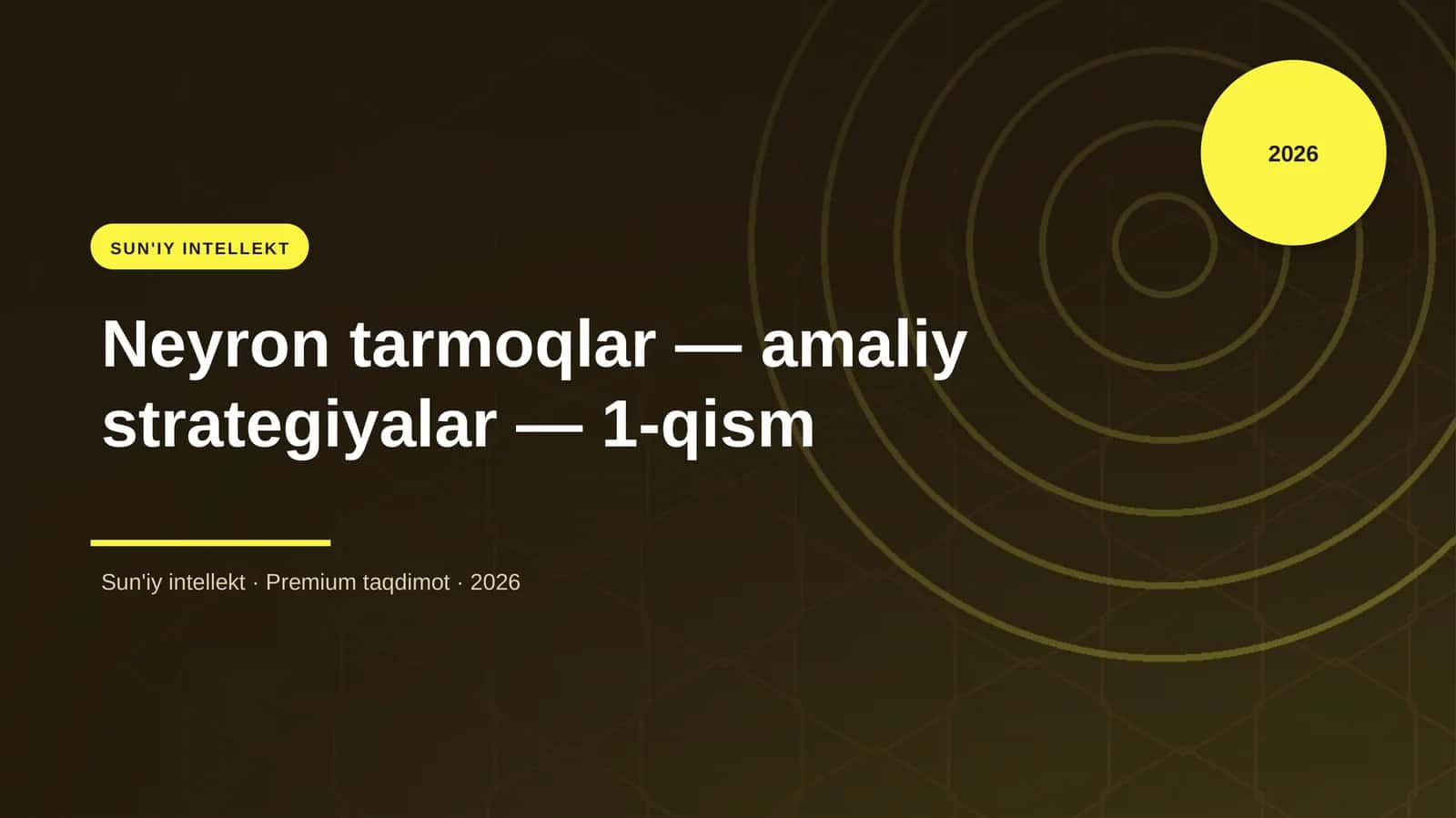 Neyron tarmoqlar — amaliy strategiyalar — 1-qism
