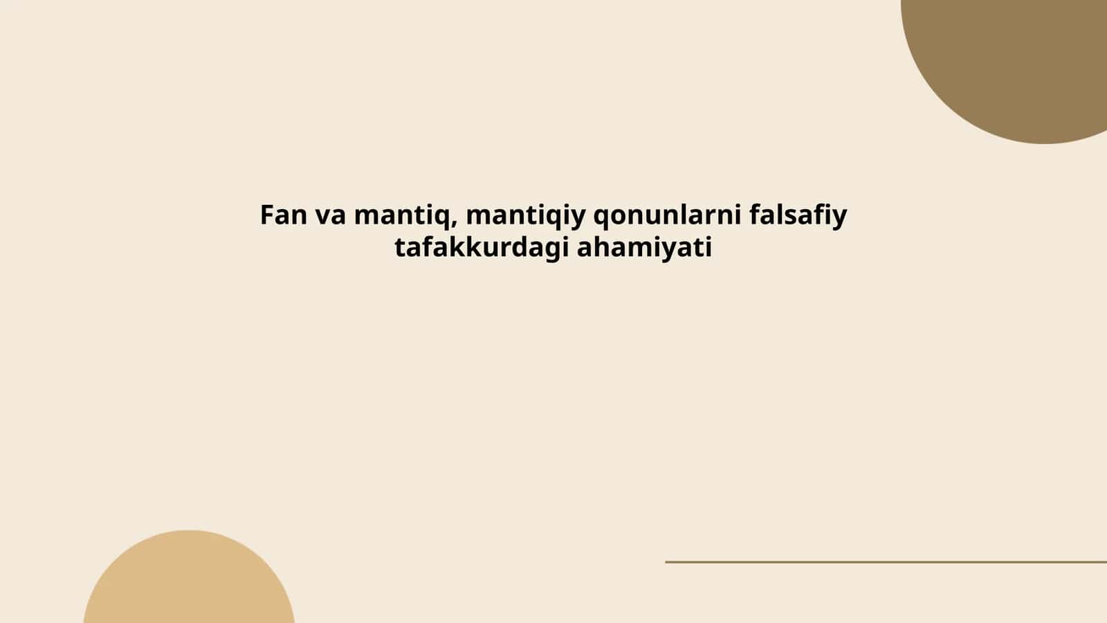 Fan va mantiq, mantiqiy qonunlarni falsafiy tafakkurdagi ahamiyati