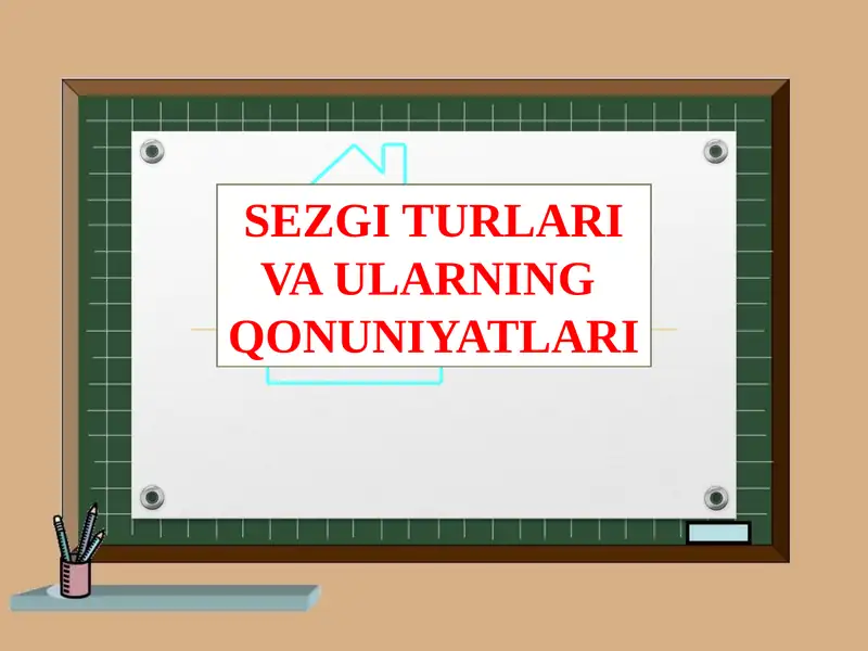 Sezgi Turlari va Ularning Qonuniyatları