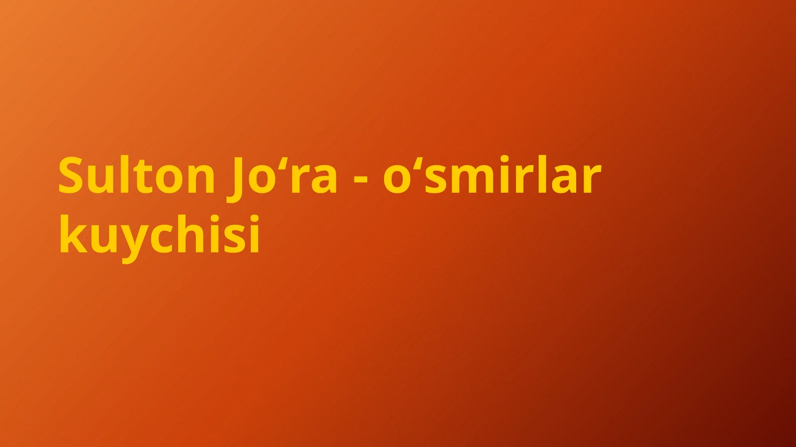 Sulton Joʻra-oʻsmirlarkuychisi