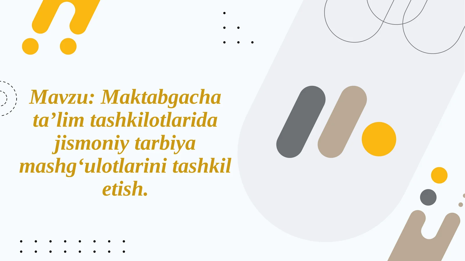 Maktabgacha taʼlim tashkilotlarida jismoniy tarbiya mashgʻulotlarini tashkil etish