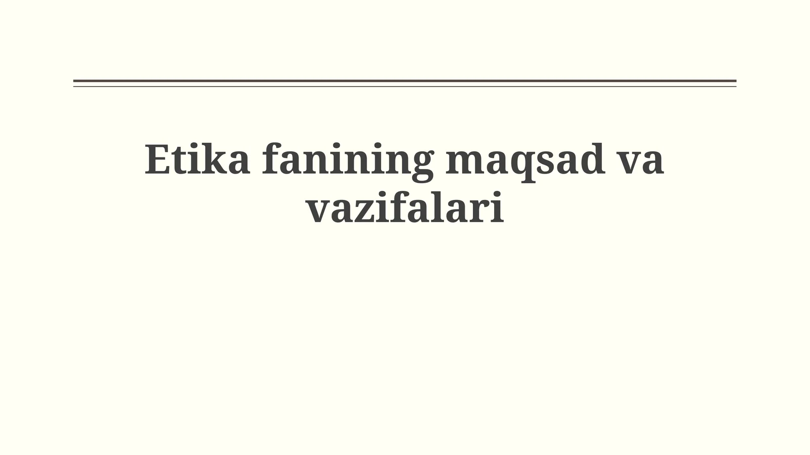 Etika fanining maqsadvavizifalari